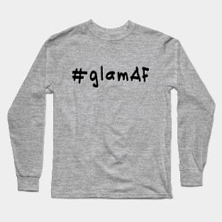 #glamAF - Black Text Long Sleeve T-Shirt